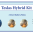 Teslas-Hybrid-Kit contains I Car Plate and 2 Small Battery Plates